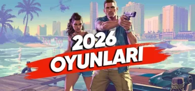 2026’da Çıkması Beklenen Oyunlar