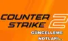 Counter-Strike 2 Güncelleme Notları