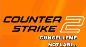Counter-Strike 2 Güncelleme Notları