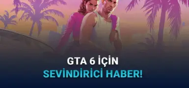 GTA 6 Çıkış Tarihi Netleşti mi? Son Gelişmeler