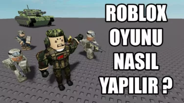 Roblox Oyun Yapma Rehberi