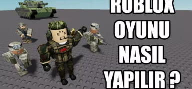 Roblox Oyun Yapma Rehberi