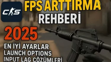 CS2 FPS Artırma Rehberi