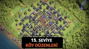 Clash of Clans 15. Seviye Köy Düzeni 2026 Güncel Rehberi