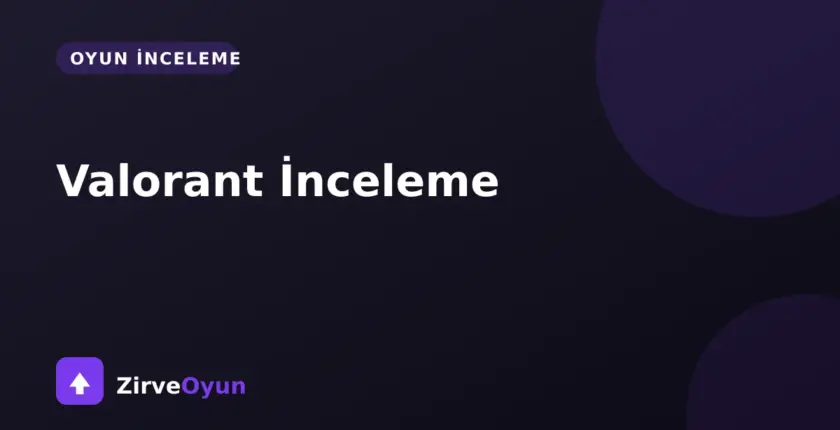 Valorant İnceleme