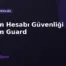 Steam Hesabı Güvenliği: Steam Guard ve Kontrol Listesi